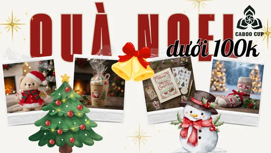 Gợi ý những món quà Noel dưới 100k dễ thương, tiết kiệm, ai cũng thích - Caboo Cup