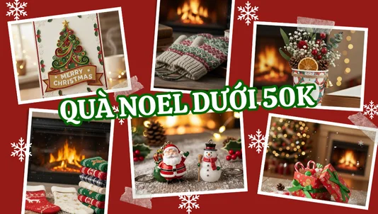 19+ Món quà Noel dưới 50k đáng yêu, siêu dễ thương và đầy ý cho mùa lễ hội