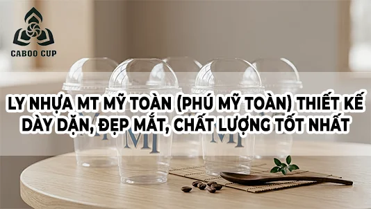 ly nhựa MT Mỹ Toàn